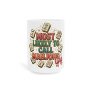 Most Likely to Call Mahjong Mug | Funny Matching Group Ceramic Mug