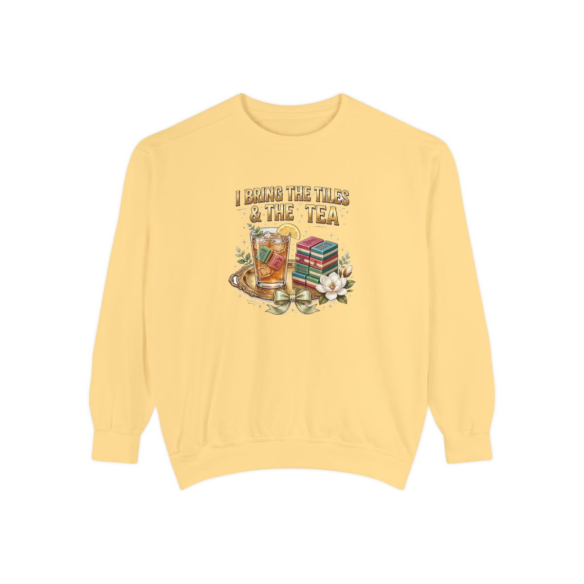 I Bring the Tiles & the Tea Sweatshirt | Southern Mahjong Hostess Gift Comfort Colors Crewneck