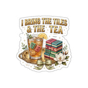 I Bring the Tiles & the Tea Sticker | Southern Mahjong Hostess Die-Cut Sticker