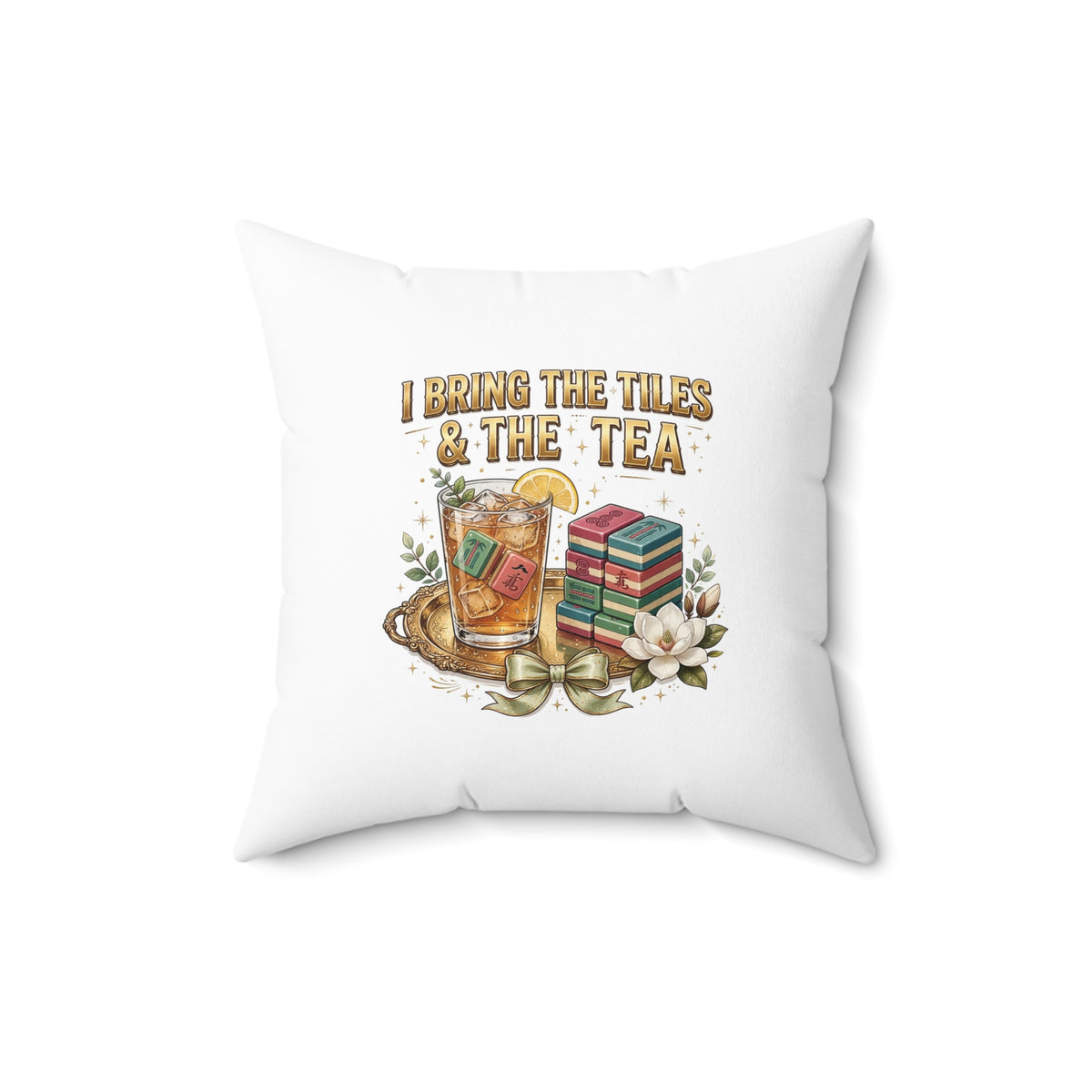 I Bring the Tiles & the Tea Pillow | Southern Mahjong Hostess Throw Pillow